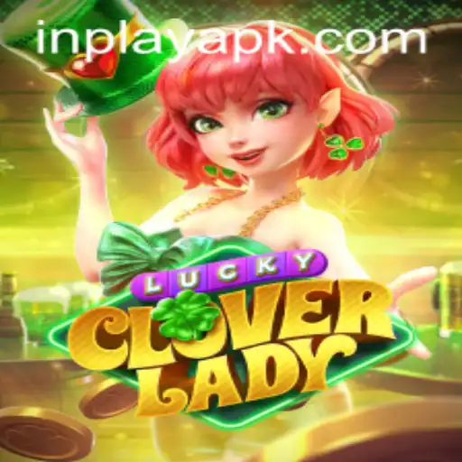 Discover the Exciting Realm of LuckyCloverLady: A New Era in Mobile Gaming